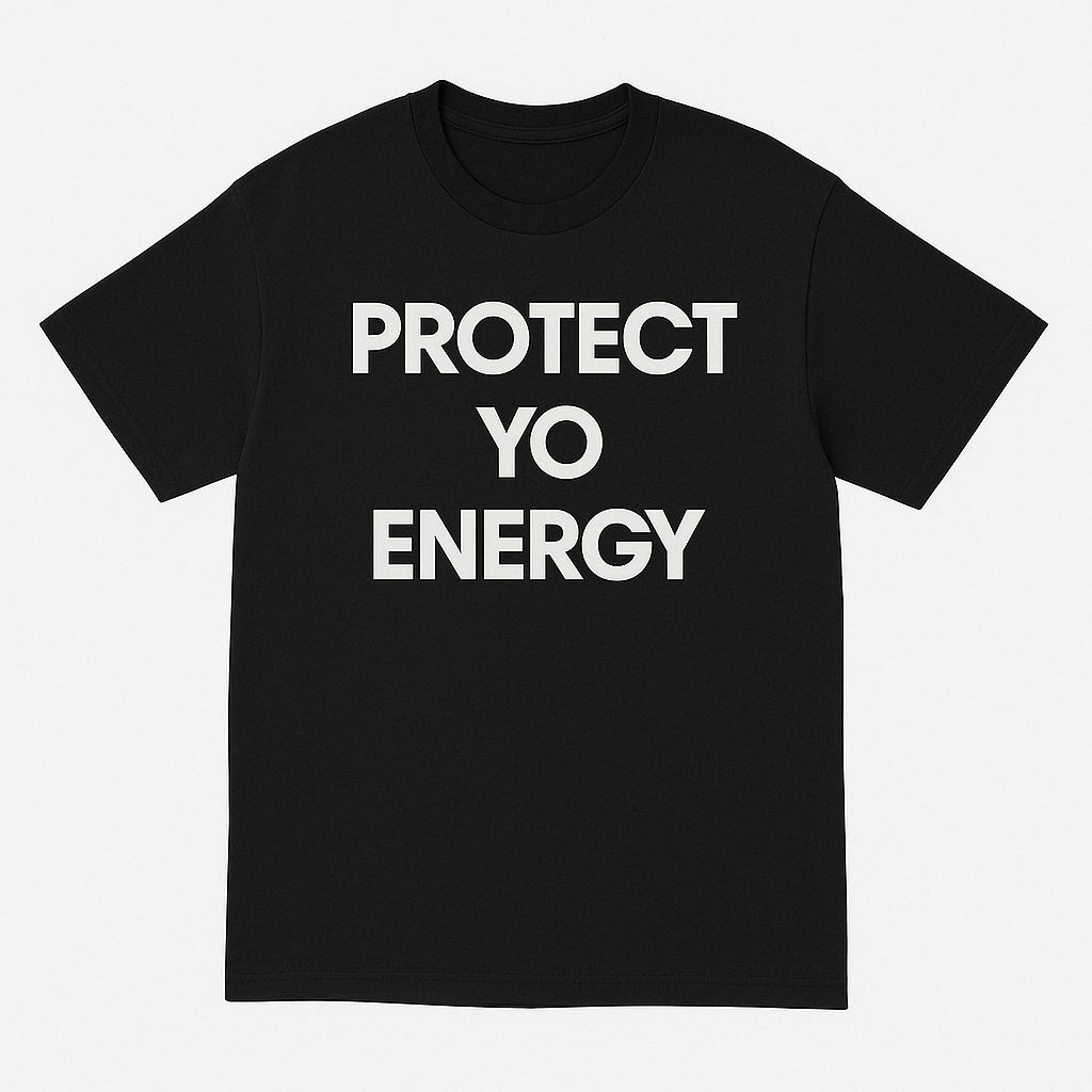 Protect Yo Energy T-Shirt - PROTECT YO ENERGY