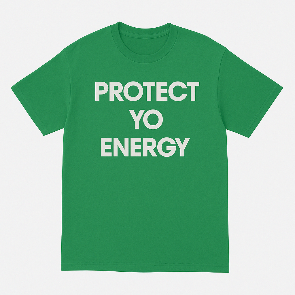 Protect Yo Energy T-Shirt - PROTECT YO ENERGY
