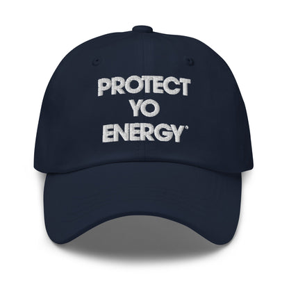 Protect Yo Energy dad hat - PROTECT YO ENERGY